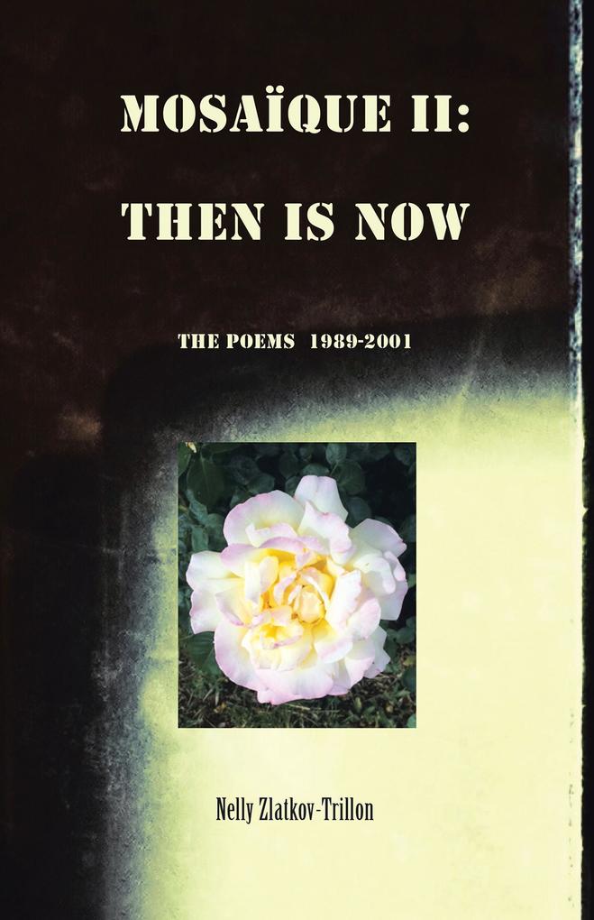 MOSAÏQUE II: THEN IS NOW 1989-2001