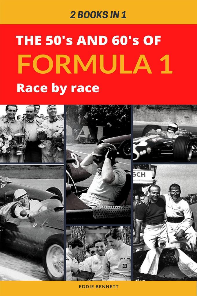 2 Books in 1: The 50‘s and 60‘s of Formula 1 Race by Race