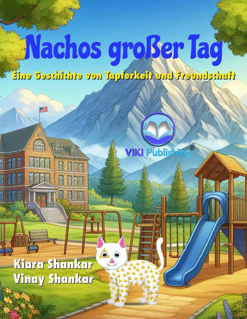 Nachos großer Tag: Eine Geschichte von Tapferkeit und Freundschaft (Nacho der Kater (German Edition) #2)