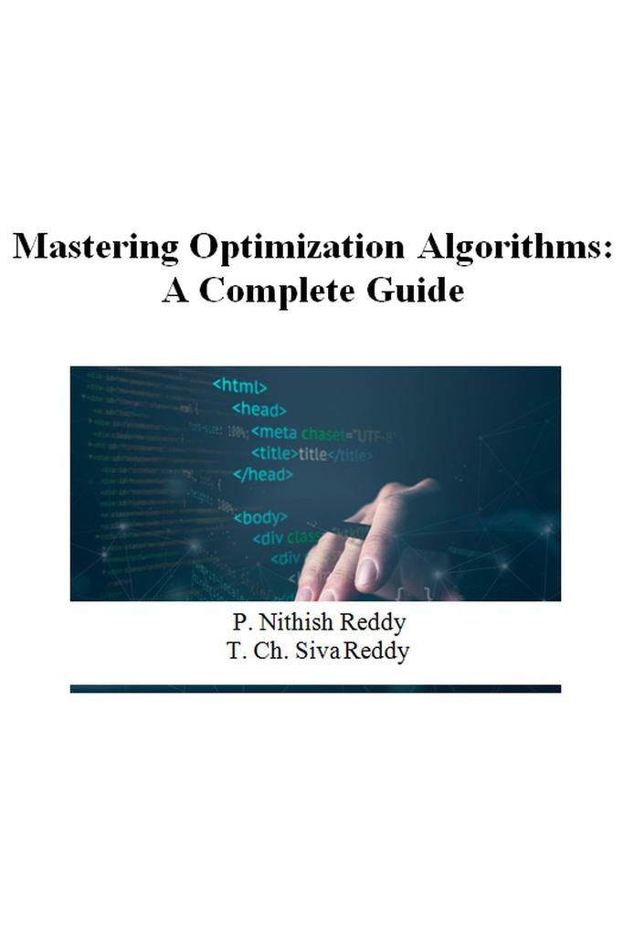 Mastering Optimization Algorithms: A Complete Guide (101 #1)
