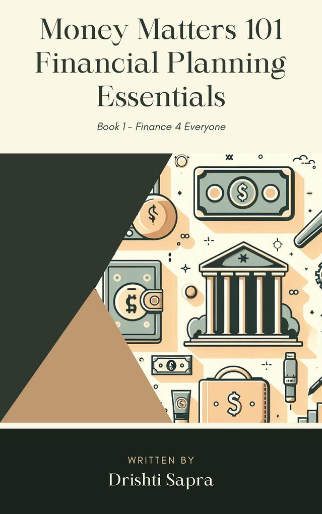 Money Matters 101 - Financial Planning Essentials (Finance 4 Everyone #1)