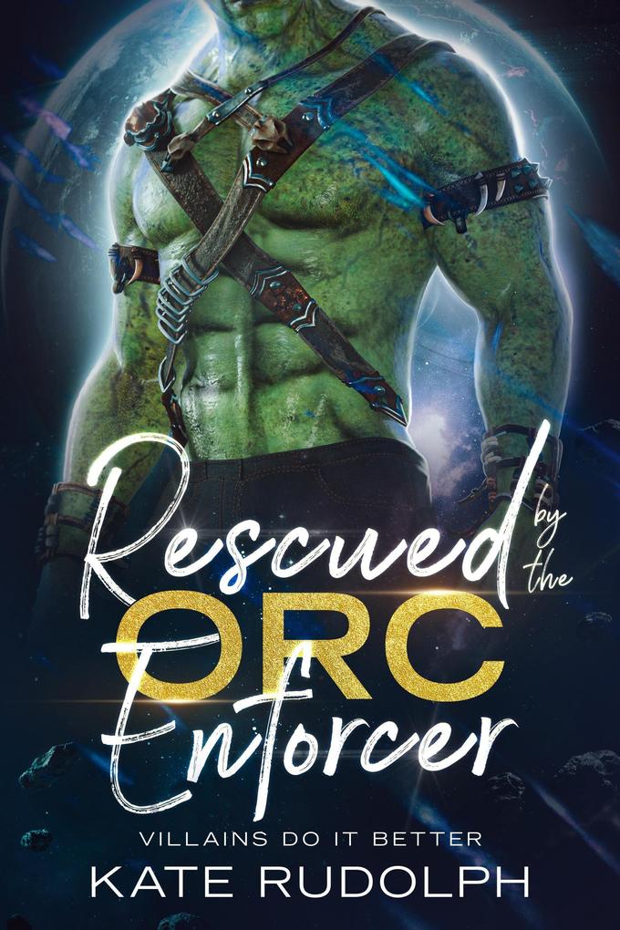 Rescued by the Orc Enforcer (Villains Do It Better)