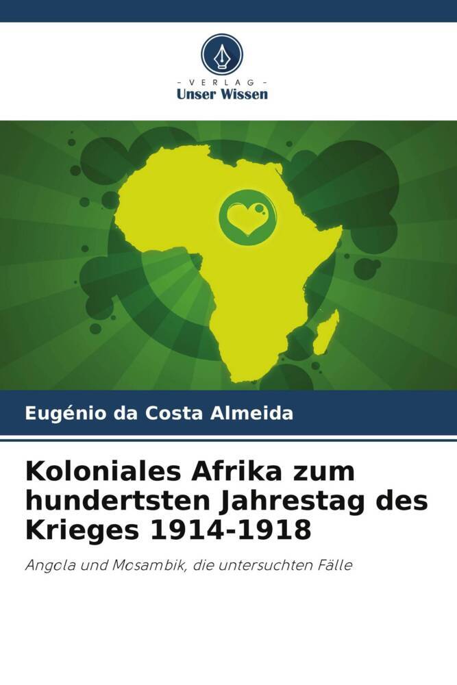 Koloniales Afrika zum hundertsten Jahrestag des Krieges 1914-1918