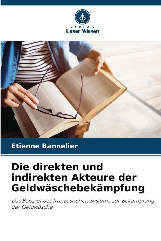 Die direkten und indirekten Akteure der Geldwäschebekämpfung