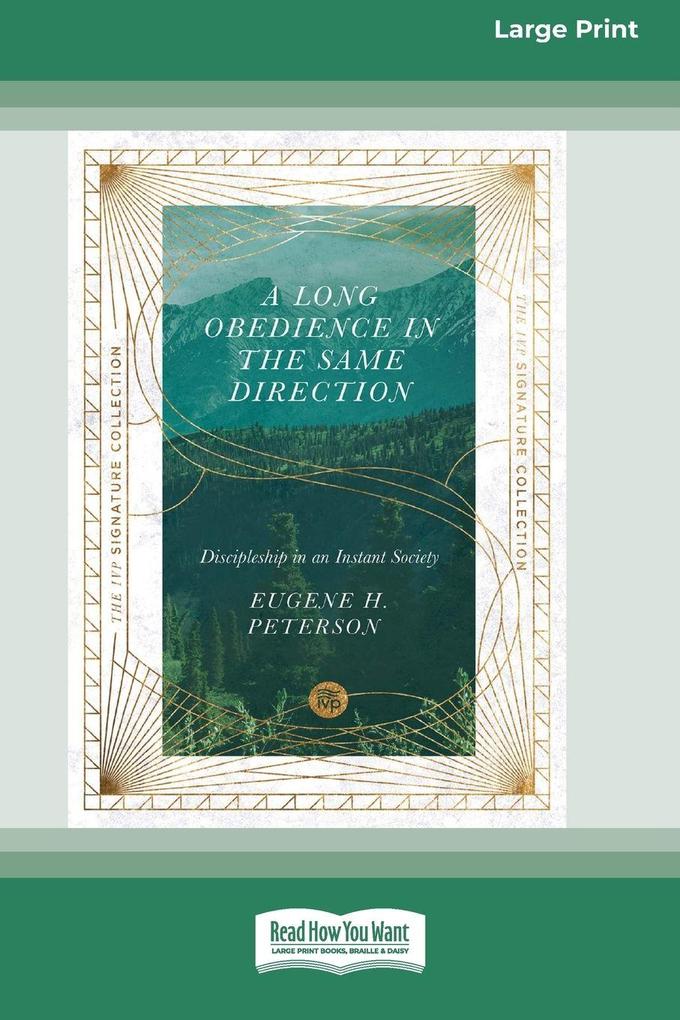 A Long Obedience in the Same Direction