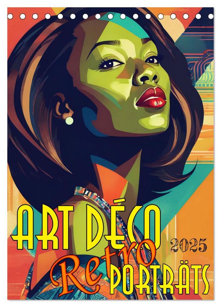 Art Deco Retro Porträts (Tischkalender 2025 DIN A5 hoch) CALVENDO Monatskalender