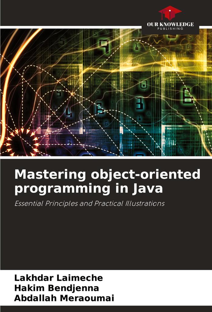 Mastering object-oriented programming in Java