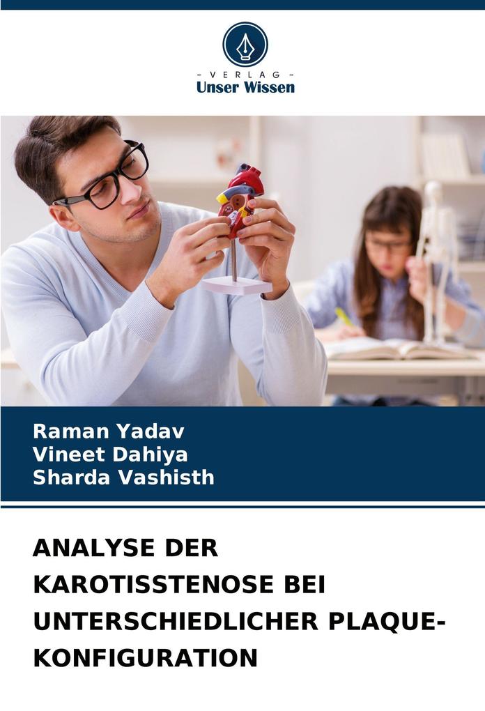 ANALYSE DER KAROTISSTENOSE BEI UNTERSCHIEDLICHER PLAQUE-KONFIGURATION