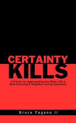 Certainty Kills