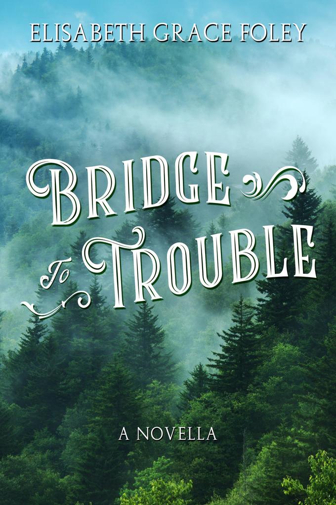 Bridge to Trouble: A Novella