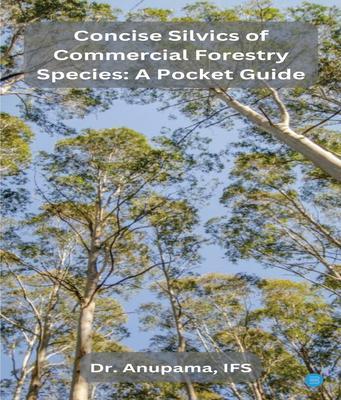 Concise Silvics of Commercial Forestry Species