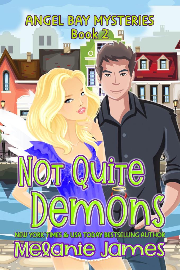 Not Quite Demons (Angel Bay Mysteries #2)