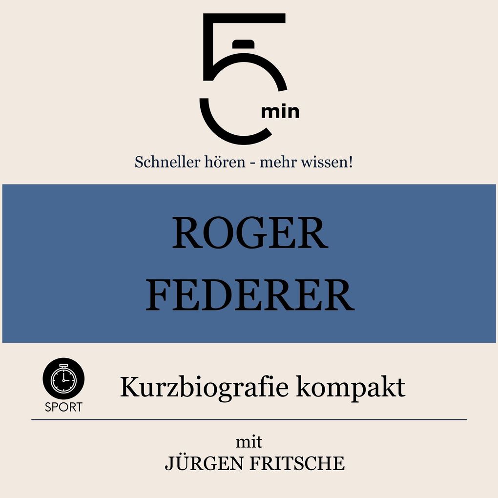Roger Federer: Kurzbiografie kompakt