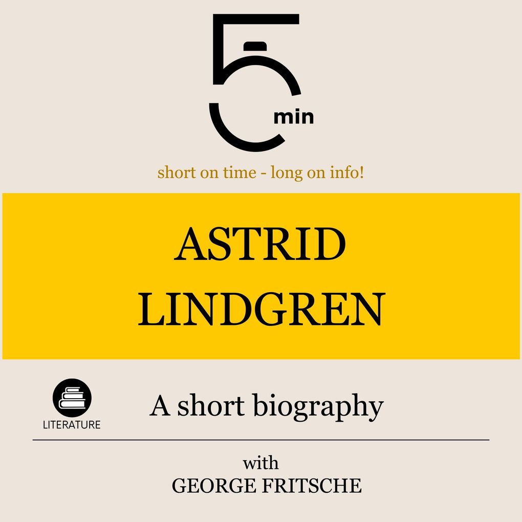Astrid Lindgren: A short biography
