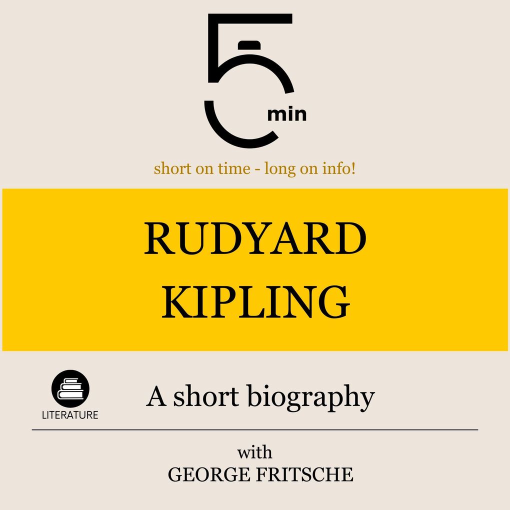 Rudyard Kipling: A short biography