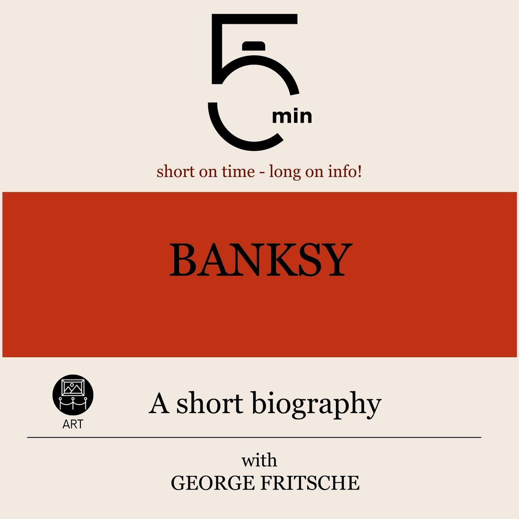 Banksy: A short biography