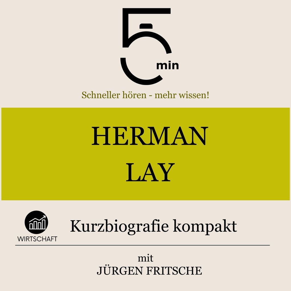 Herman Lay: Kurzbiografie kompakt