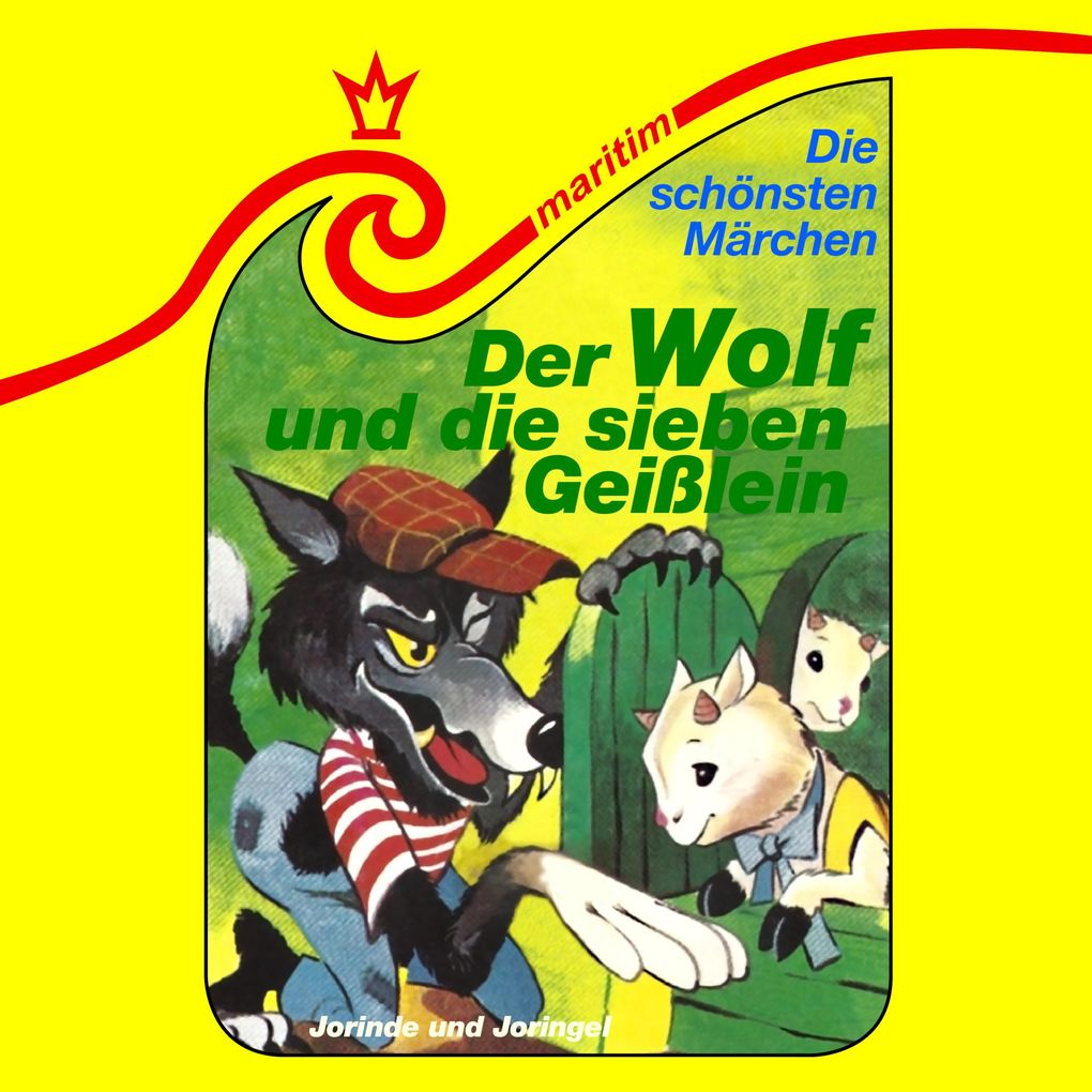 Der Wolf und die sieben Geißlein / Jorinde und Joringel