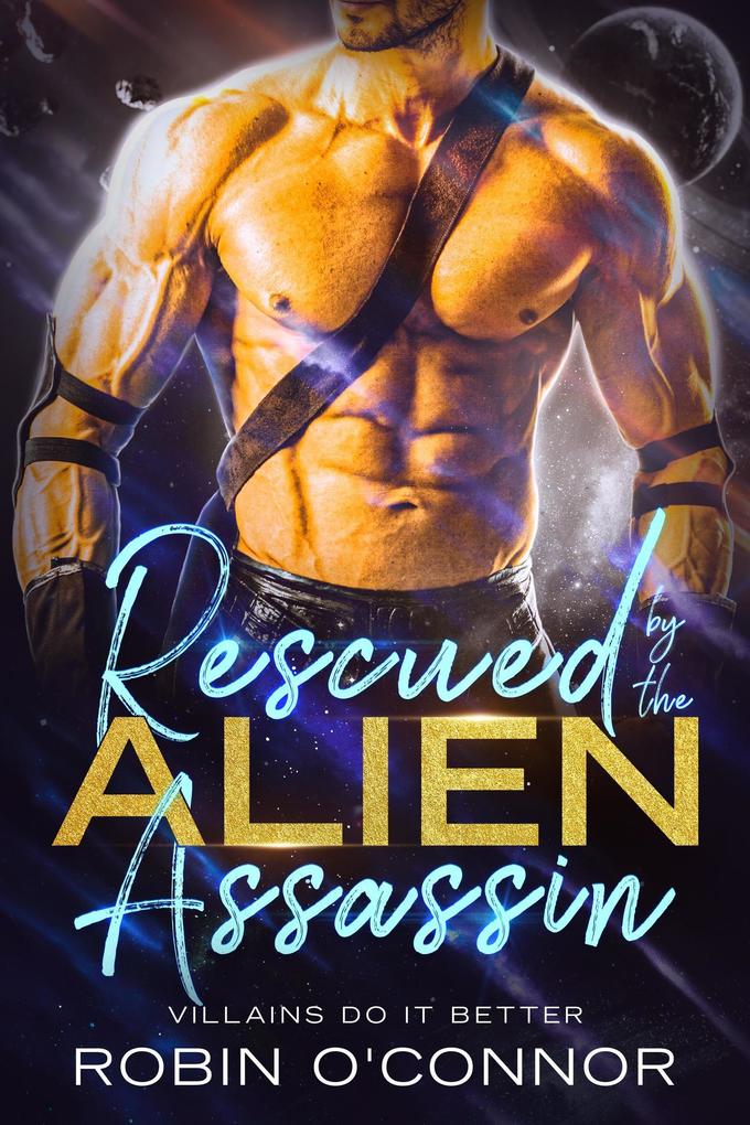Rescued by the Alien Assassin
