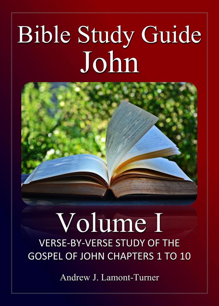 Bible Study Guide: John Volume I (Ancient Words Bible Study Series)