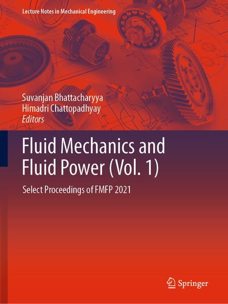 Fluid Mechanics and Fluid Power (Vol. 1)