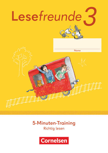 Lesefreunde 3. Schuljahr. 5-Minuten-Training Richtig lesen. Arbeitsheft - Östliche Bundesländer und Berlin - Ausgabe 2022 -