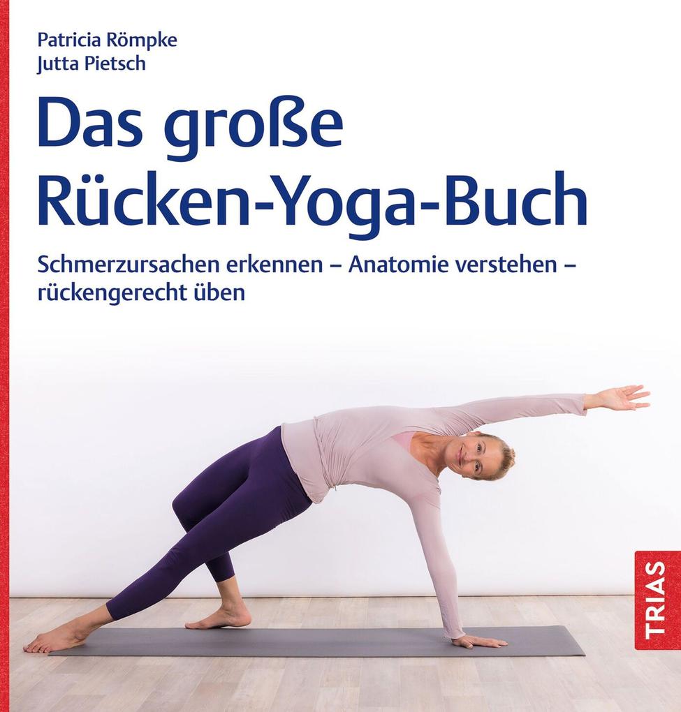 Das große Rücken-Yoga-Buch - Patricia Römpke/ Jutta Pietsch