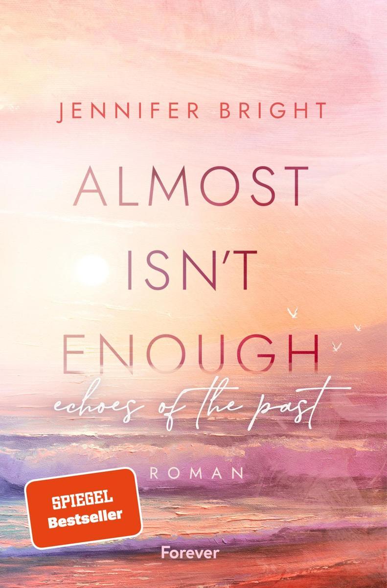 Almost isn't enough. Echoes of the Past Jennifer Bright - Bild 4