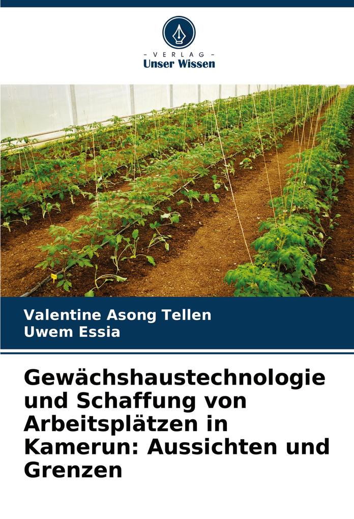 Gewächshaustechnologie und Schaffung von Arbeitsplätzen in Kamerun: Aussichten und Grenzen