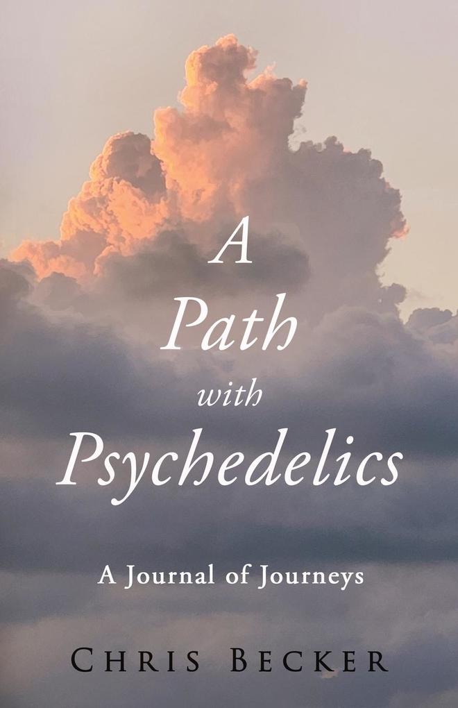 A Path with Psychedelics