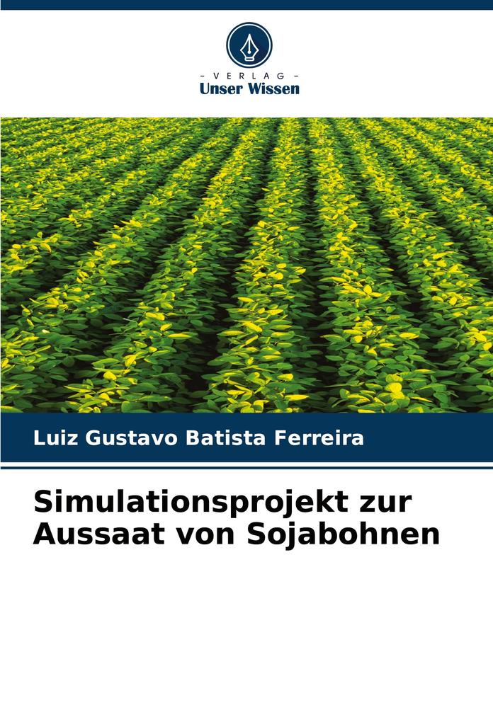 Simulationsprojekt zur Aussaat von Sojabohnen