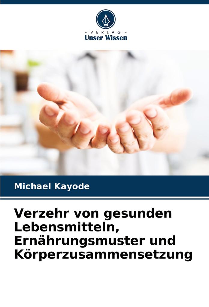 Verzehr von gesunden Lebensmitteln Ernährungsmuster und Körperzusammensetzung