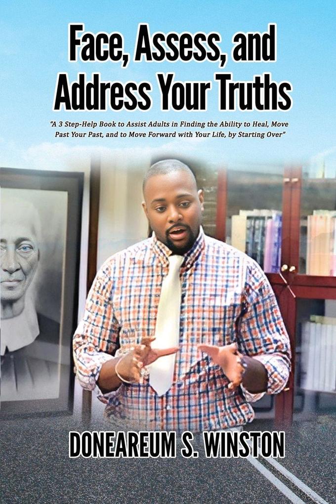 Face Assess and Address Your Truths