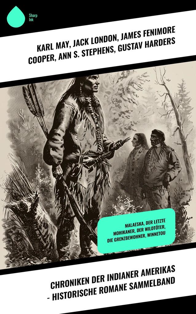 Chroniken der Indianer Amerikas - Historische Romane Sammelband
