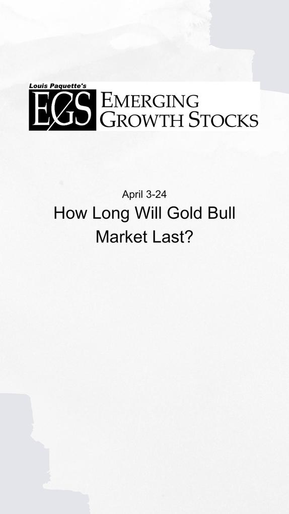 How Long Will Gold Bull Market Last? (Gold Sector #2)