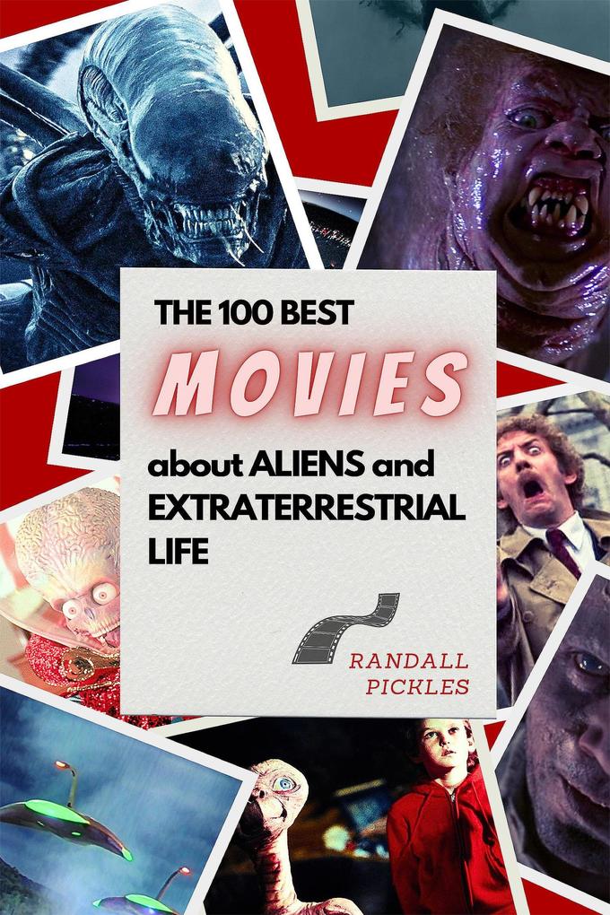 The 100 Best Movies about Aliens and Extraterrestrial Life