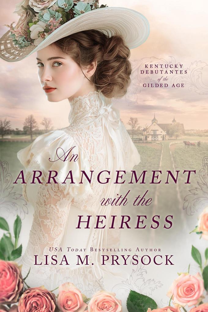 An Arrangement with the Heiress (Kentucky Debutantes of the Gilded Age #1)