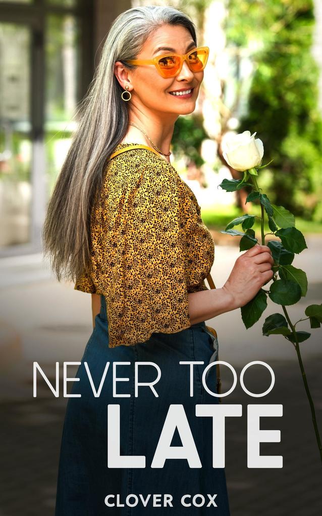 Never Too Late
