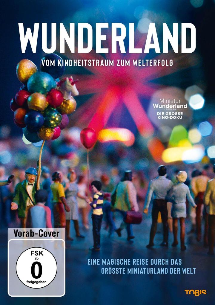 Wunderland - Vom Kindheitstraum zum Welterfolg