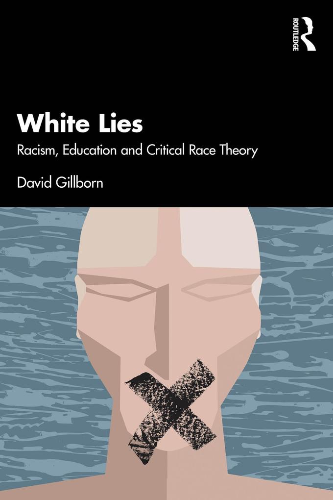 White Lies: Racism Education and Critical Race Theory