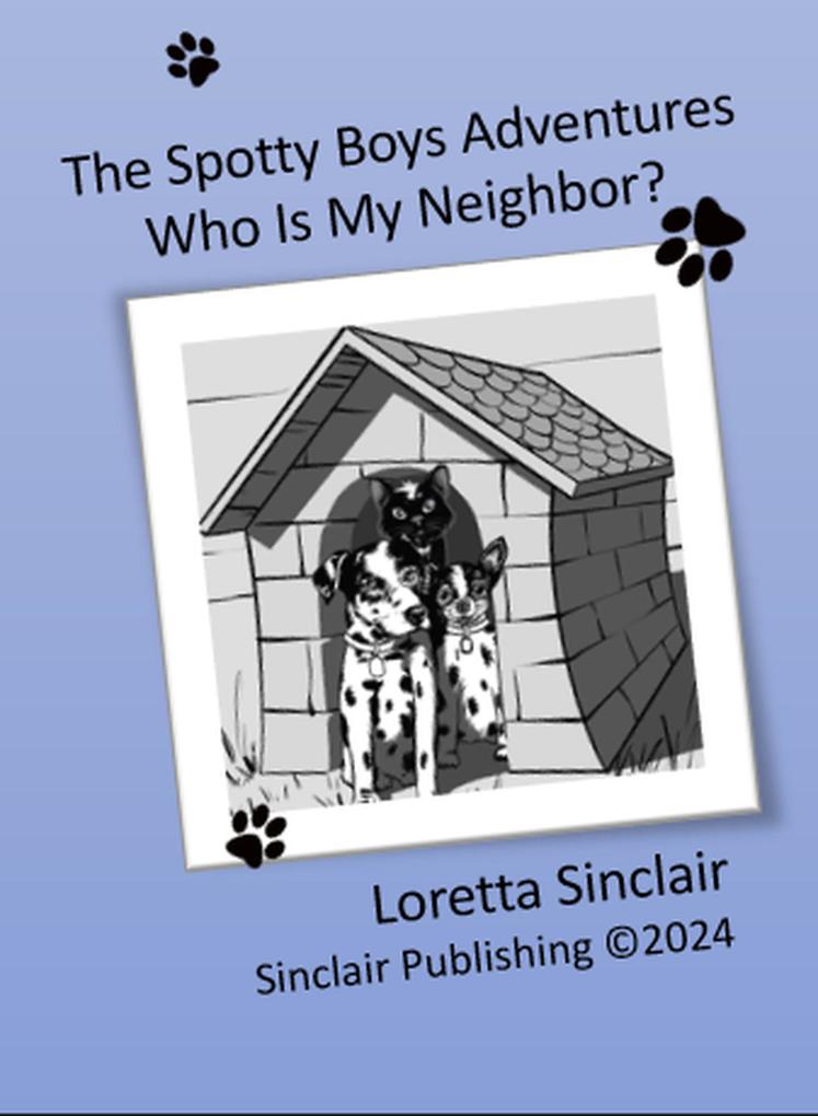 Who Is My Neighbor? (The Spotty Boys Advventures #2)