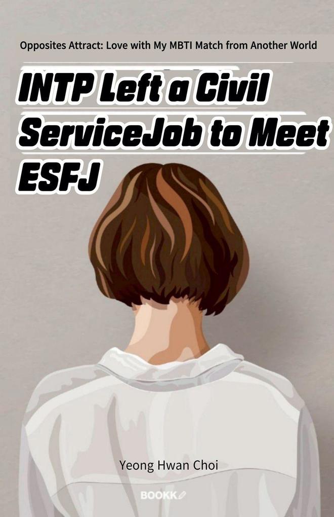 INTP Left a Civil Service Job to Meet ESFJ