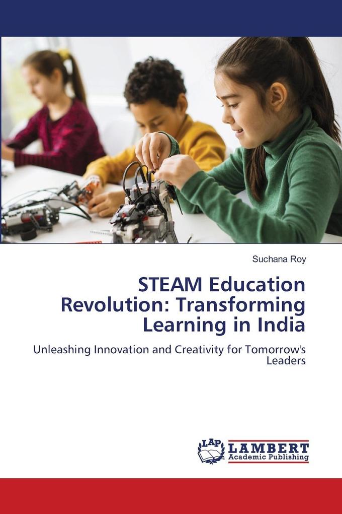 STEAM Education Revolution: Transforming Learning in India
