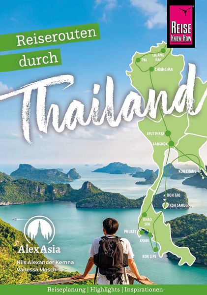 Reiserouten durch Thailand: Reiseplanung Highlights Inspirationen