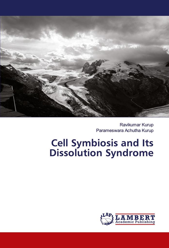 Cell Symbiosis and Its Dissolution Syndrome