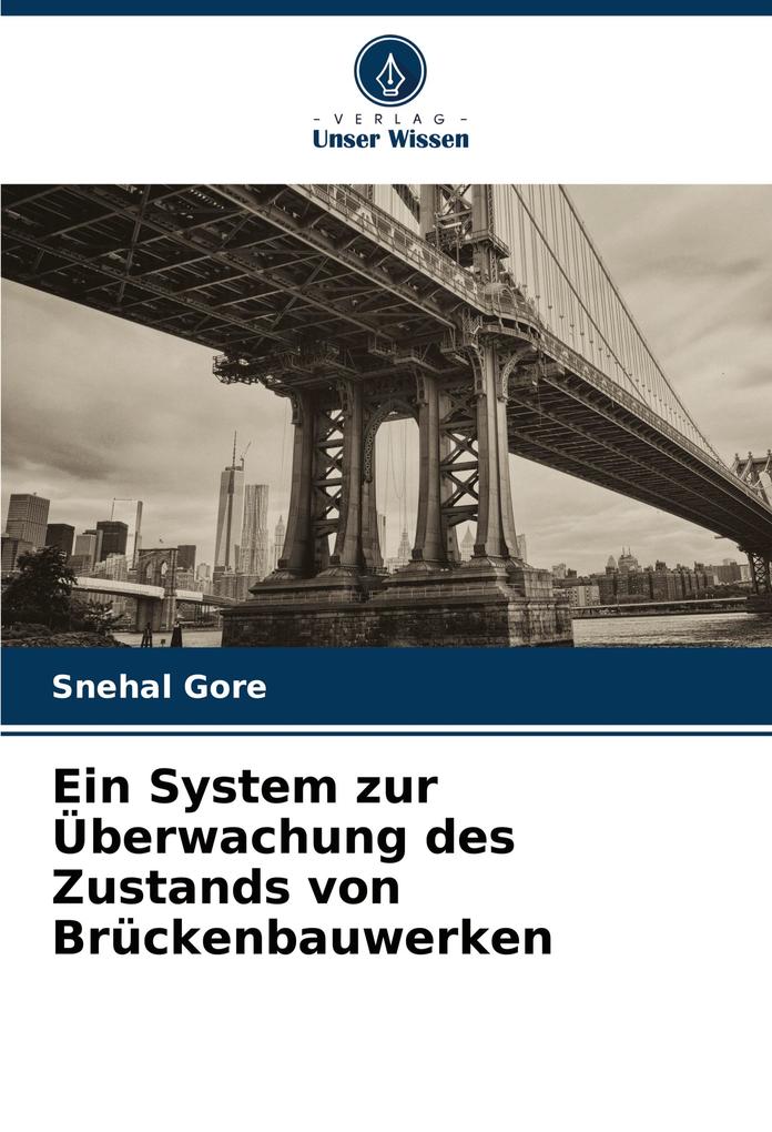 Ein System zur Überwachung des Zustands von Brückenbauwerken