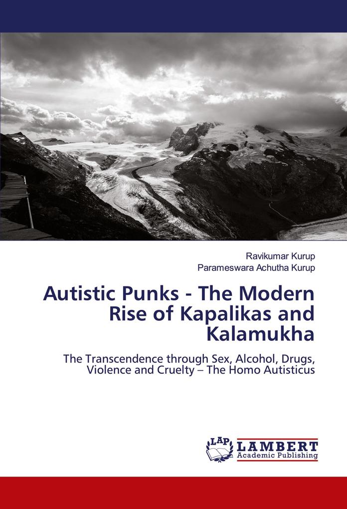 Autistic Punks - The Modern Rise of Kapalikas and Kalamukha