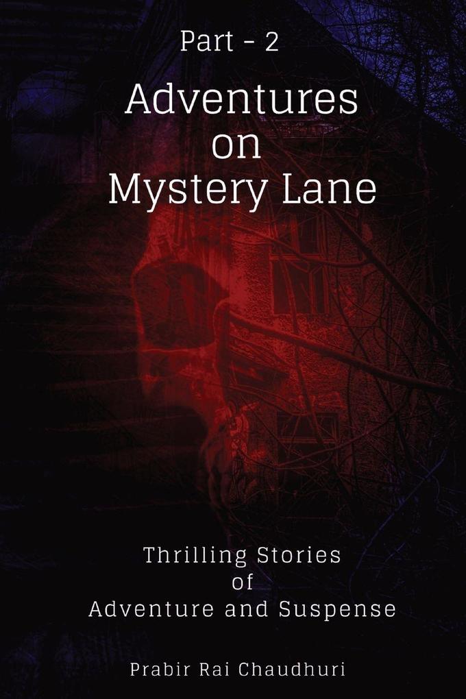 Adventures on Mystery Lane. Part -2
