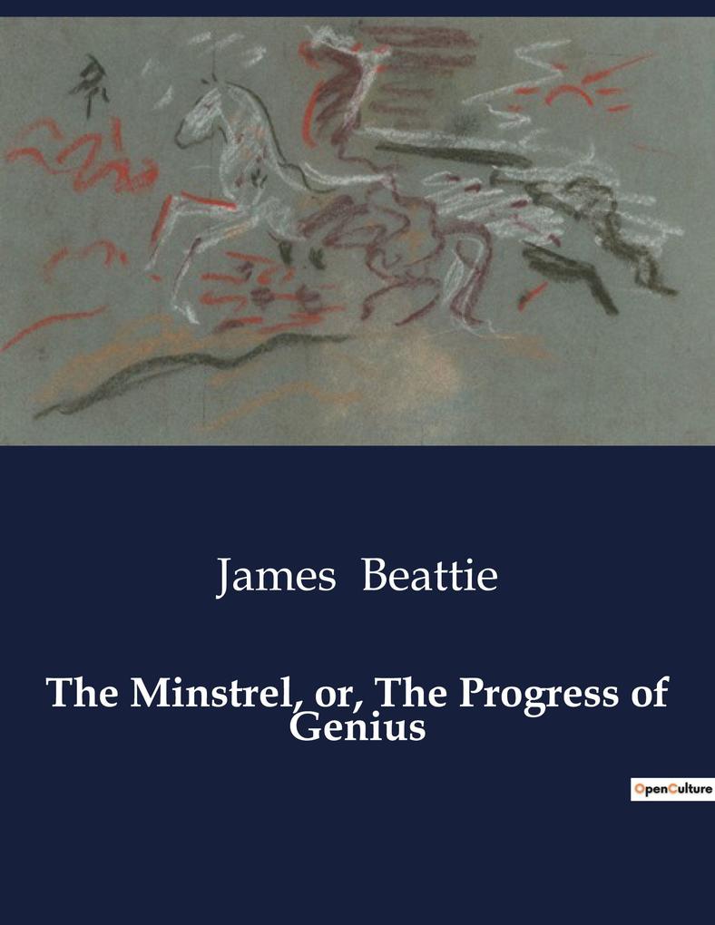 The Minstrel or The Progress of Genius
