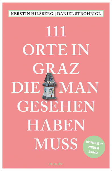 111 Orte in Graz die man gesehen haben muss